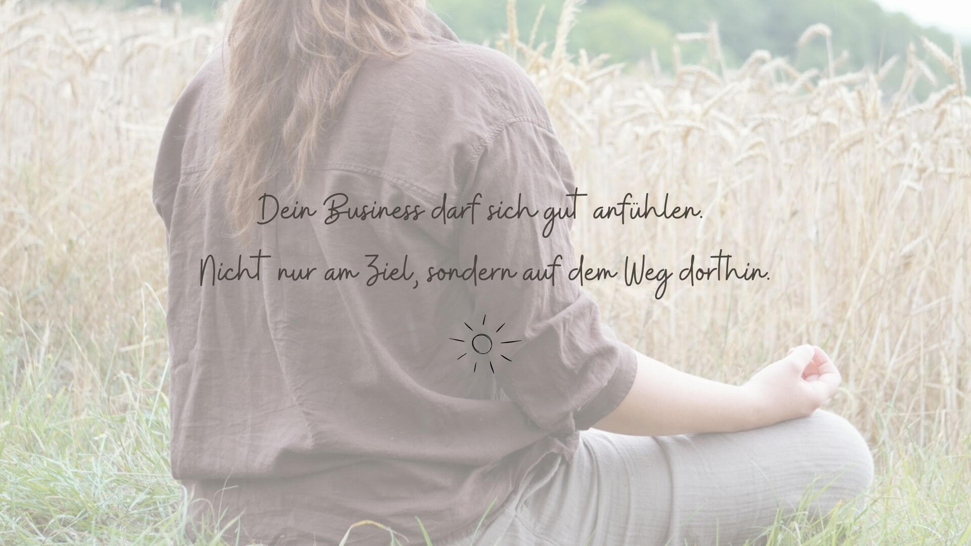 Dein Business darf sich leicht anfühlen. Dein Business darf sich gut anfühlen.<br />
Nicht nur am Ziel, sondern auf dem Weg dorthin.